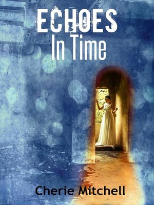 cover image of Echoes In Time